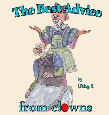 Libby K | The Best Advice from clowns | Buch | Englisch (2024)