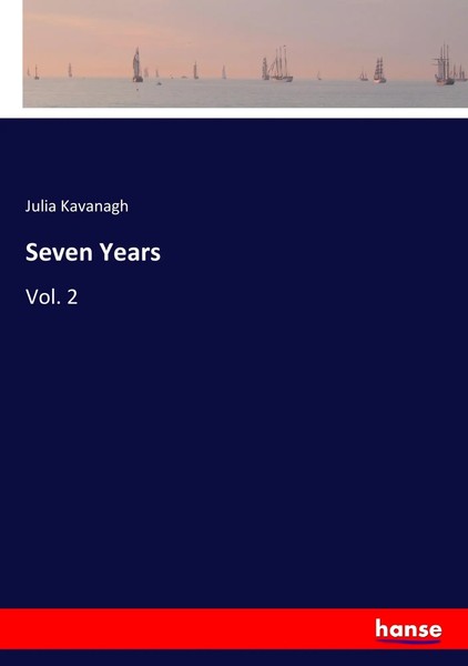 Julia Kavanagh | Seven Years | Taschenbuch | Englisch (2017) | Vol. 2 | 324 S.-image