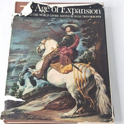 Age of Expansion Europe & World 1559-1660 Trevor-Roper Thames Hudson 1968