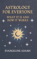 Evangeline Adams | Evangeline Adams' Astrology For Everyone | Buch | Englisch