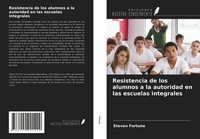 Steven Fortune | Resistencia De Los Alumnos A La Autoridad En Las Escuelas...