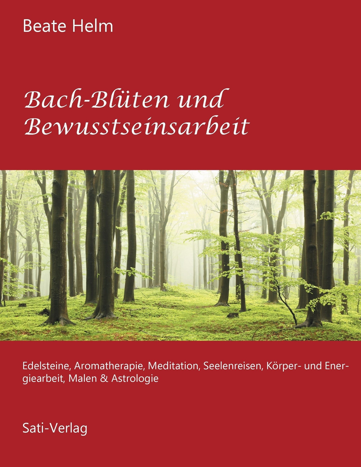 Thumbnail - Beate Helm | Bach-blüten Und Bewusstseinsarbeit | Taschenbuch |
