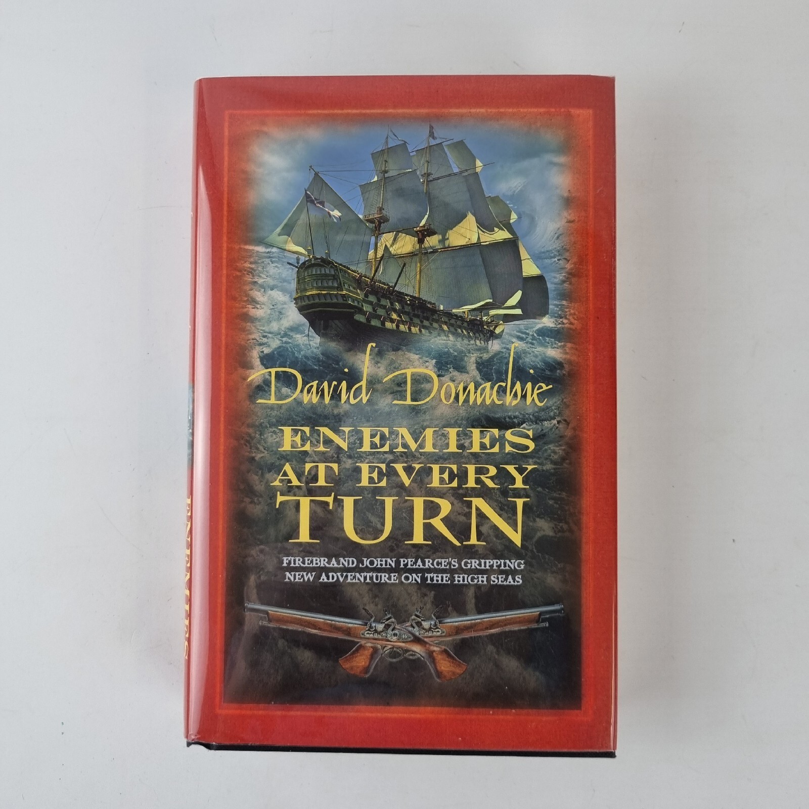 Enemies At Every Turn By David Donachie Signed 1st Edition Allison & Busby 2011