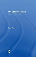 The State of Russia Under the Present Czar by John Perry (English) Paperback Boo