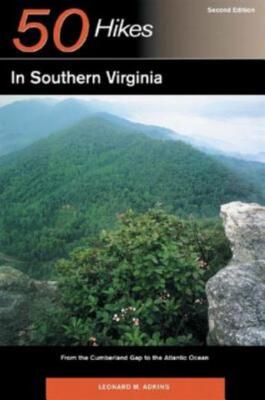 Explorer's Guide 50 Hikes In Southern Virginia: From The Cumberland Gap To ...