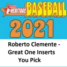 2021 Topps Heritage Roberto Clemente - The Great One - Insert singles - You Pick