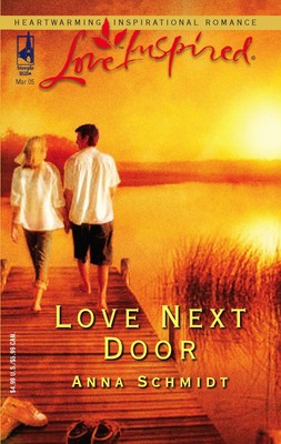 Love Next Door (Love Inspired #294) - Schmidt, Anna - Good - See condition n...