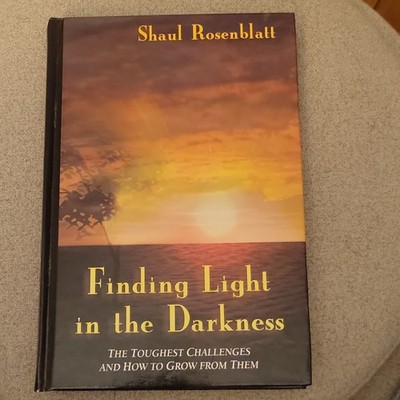 Finding Light in the Darkness by Shaul Rosenblatt (Hardcover, Targum Press)