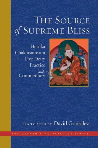 Source of Supreme Bliss,The: Heruka Chakrasamvara Five Deity Practice and