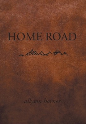 Home Road by Horner, Allyson