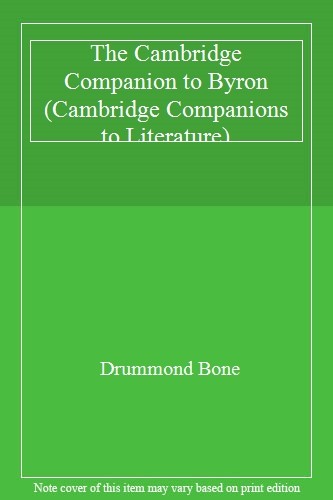 The Cambridge Companion to Byron (Cambridge Companions to Litera