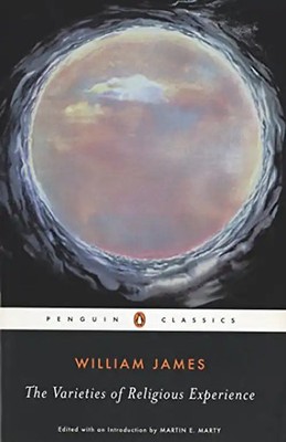 The Varieties of Religious Experience: A Study in Human Nature (Penguin American