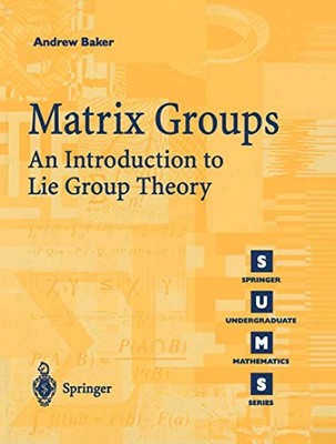 Matrix Groups: An Introduction to Lie G... by Baker, Andrew Paperback / softback