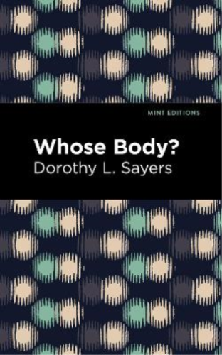 Dorothy L. Sayers Whose Body? (Paperback) Mint Editions (UK IMPORT) - Picture 1 of 1