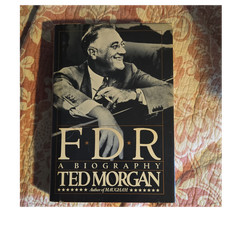 FDR: A Biography by Ted Morgan Hardcover Simon and Schuster Dust Jacket