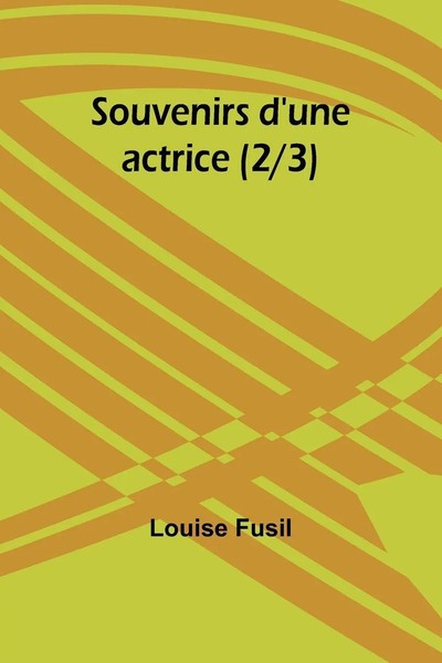 Souvenirs D'une Actrice (2/3) | Louise Fusil | Taschenbuch | FranzöSisch | 2023-image