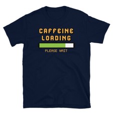 Geek Coffee Caffeine Loading Please Wait Short-Sleeve Unisex T-Shirt