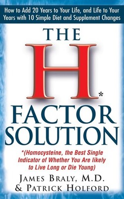 The H-Factor Diet: Homocysteine the Best Single Indicator of Whether You are Lik