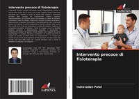 Intervento Precoce Di Fisioterapia Indravadan Patel Taschenbuch Italienisch 2021