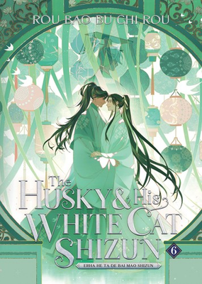 #ad The Husky and His White Cat Shizun: Erha He Ta De Bai Mao Shizun Novel Vol. 6 $9.17