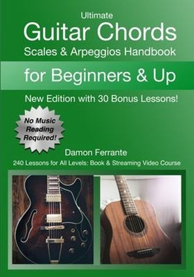 Ultimate Guitar Chords, Scales and Arpeggios Handbook: 240-Lesson