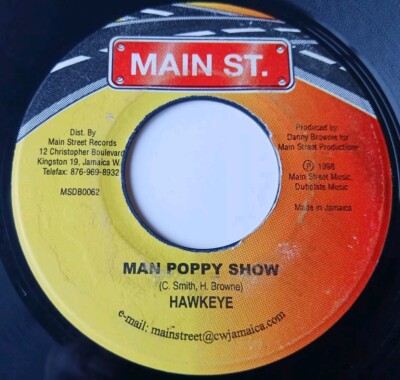 Hawkeye - Man Poppy Show / Heavy Metal Riddim - 1998 Main St. - Jamaica