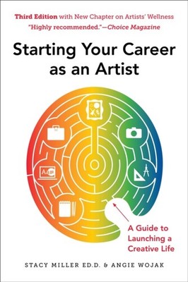 Starting Your Career as an Artist by Angie Wojak (Paperback Book)