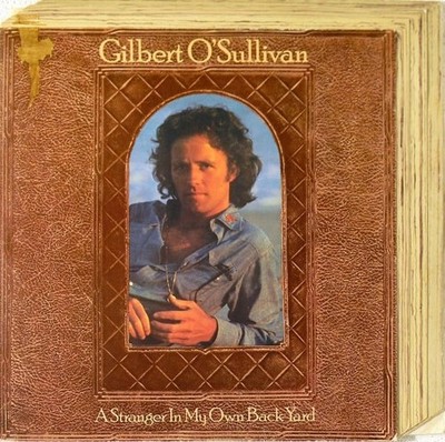 Gilbert O'Sullivan - A Stranger In My Own Back Yard - Used Vinyl Reco - E1177z