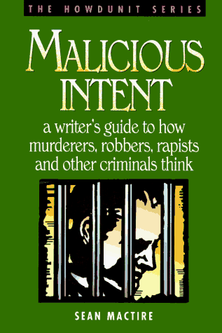 Malicious Intent: Writer's Guide to... von Mactire, Sean P. Taschenbuch/Softback - Bild 1 von 2