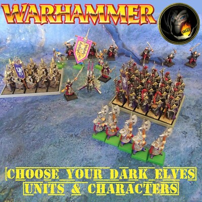 DUNKELELELFEN MULTILISTE Wählen Sie Ihre Warhammer Figur/Einheit Druchii Naggaroth B7