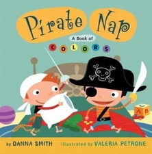 Pirate Nap: A Book of Colors by Smith, Danna