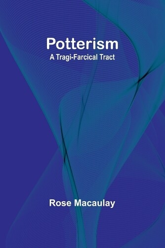 Rose Macaulay Silver Pitchers: and Independence, a Centennial Love S (Tascabile)