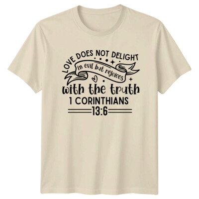 Christian 1 Corinthians 13:6 T-Shirt, Love Does Not Delight Tee