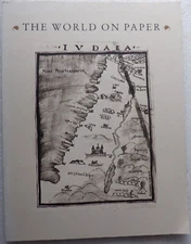 The World on Paper: A Celebration of the Mapmaker's Art, VG 1994 EXHIBT. CATALOG