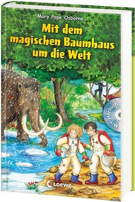 Mit dem magischen Baumhaus um die Welt Mary Pope Osborne