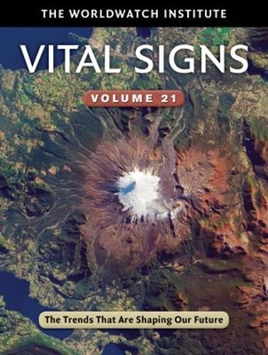 Vital Signs Volume 21 : The Trends That Are Shaping Our Future Pa
