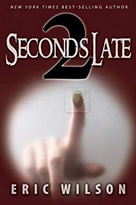 2 Seconds Late Paperback Eric Wilson