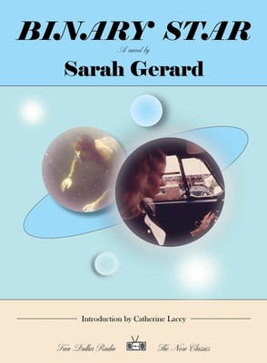 Binary Star Paperback by Sarah Gerard