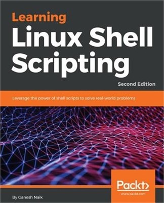 Learning Linux Shell Scripting - Second Edition (Paperback or Softback)