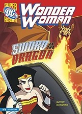 Wonder Woman: Sword of the Dragon Hardcover Laurie S. Sutton