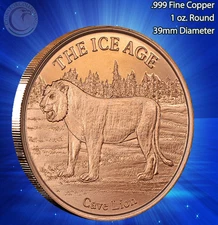"Cave Lion" Copper Round 1oz .999 Copper part of the Ice Age Series