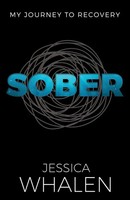 Sober | My Journey To Recovery | Jessica Whalen | Taschenbuch | Englisch | 2020