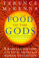 Food of the Gods: A Radical History of Plants, Drugs and Human Evolution, Terenc