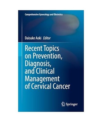 Recent Topics on Prevention, Diagnosis, and Clinical Management of Cervical Canc