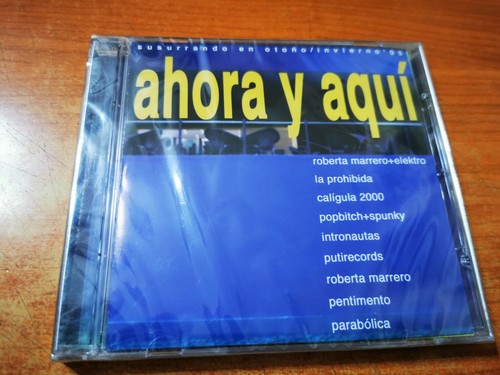 AHORA Y AQUI CD ALBUM PRECINTADO 2005 CALIGULA 2000 SPUNKY ROBERTA MARRERO