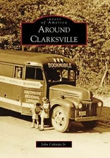 NEW Arcadia Publishing Around Clarksville, VA 9780738567921 Images of America Tr