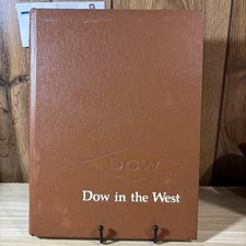 Dow In The West - Dow Chemical Company 1916-1976 Book In Good Condition