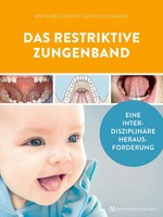 Das Restriktive Zungenband | Eine InterdisziplinäRe Herausforderung | Buch