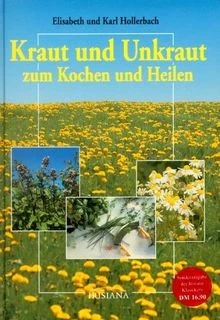Kraut und Unkraut zum Kochen und Heilen. Sonderausg... | Buch | Zustand sehr gut - Bild 1 von 2