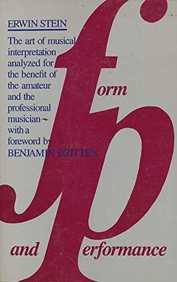 Form and Performance: The art of musical interpretation analyzed for the ben...